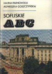Okładka książki Sofijskie ABC Agnieszka Goszczyńska, Halina Parnowska