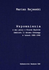 Okładka książki Wspomnienia z mej pracy w Biurze Szyfrów Oddziału II Sztabu Głównego w latach 1930-1945 Marian Rejewski