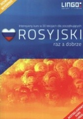 Okładka książki Rosyjski raz a dobrze. Intensywny kurs w 30 lekcjach + 3 CD Halina Dąbrowska, Mirosław Zybert