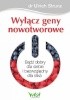 Okładka książki Wyłącz geny nowotworowe. Bądź dobry dla siebie i bezwzględny dla raka Ulrich Strunz