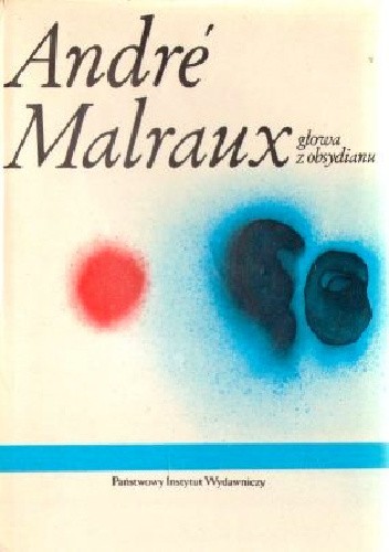 Okładka książki Głowa z obsydianu André Malraux
