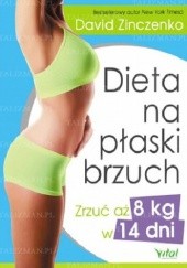 Okładka książki Dieta na płaski brzuch. Zrzuć aż 8 kg w 14 dni David Zinczenko