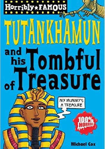 Okładka książki Tutankhamun and his Tombful of Treasure Michael Cox