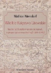 Okładka książki Wielkie Księstwo Litewskie Mathias Niendorf