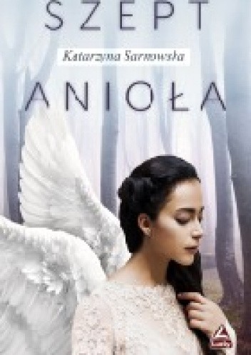 Okładka książki Szept anioła Katarzyna Sarnowska