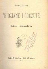 Okładka książki Widziane i odczute. Szkice i opowiadania Kajetan Abgarowicz