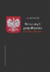 Okładka książki Polska myśl geopolityczna w latach 1989 - 2009 Leszek Sykulski