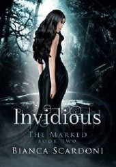 Okładka książki Invidious (The Marked #2) A dark paranormal Romance Bianca Scardoni