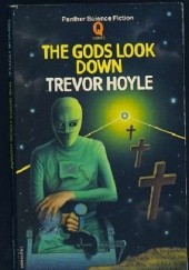 Okładka książki The Gods Look Down Trevor Hoyle