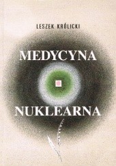 Okładka książki Medycyna nuklearna Leszek Królicki