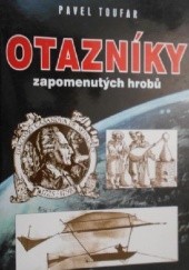 Okładka książki Otazníky zapomenutých hrobů Pavel Toufar