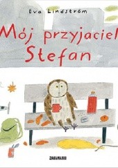 Okładka książki Mój przyjaciel Stefan Eva Lindström