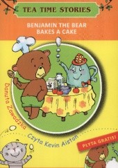 Okładka książki Benjamin the bear bakes a cake. Tea time stories +CD Danuta Zawadzka