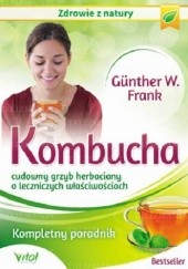 Okładka książki Kombucha cudowny grzyb herbaciany o leczniczych właściwościach