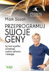 Okładka książki Przeprogramuj swoje geny, by bez wysiłku schudnąć, zyskać zdrowie i energię