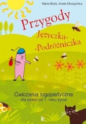 Okładka książki Przygody Języczka-Podróżniczka. Ćwiczenia logopedyczne od 1. roku życia Maria Bryła, Aneta Muszyńska