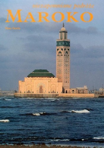 Okładka książki Niezapomniane podróże: Maroko Nino Gorio