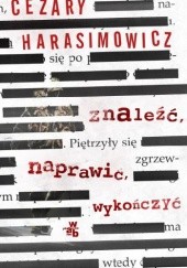 Okładka książki Znaleźć, naprawić, wykończyć Cezary Harasimowicz