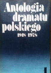 Okładka książki ANTOLOGIA DRAMATU POLSKIEGO 1918 - 1978 t I praca zbiorowa