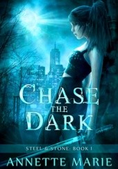 Okładka książki Chase the Dark Annette Marie