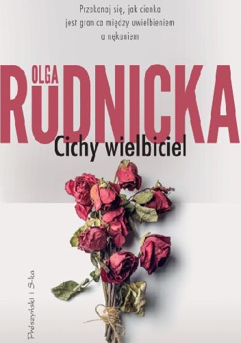 Okładka książki Cichy wielbiciel Olga Rudnicka