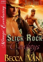 Okładka książki Slick Rock Cowboys Becca Van