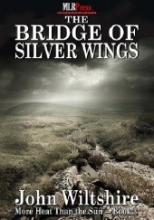 Okładka książki The Bridge of Silver Wings John Wiltshire