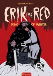 Okładka książki Erik the Red. King of Winter Søren Mosdal