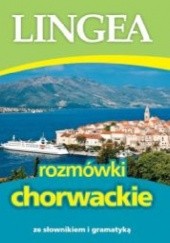 Okładka książki Rozmówki chorwackie ze słownikiem i gramatyką praca zbiorowa