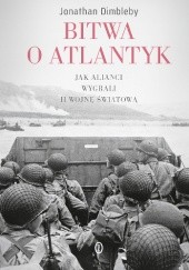 Okładka książki Bitwa o Atlantyk. Jak alianci wygrali II wojnę światową
