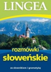 Okładka książki Rozmówki słoweńskie ze słownikiem i gramatyką praca zbiorowa