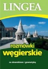 Okładka książki Rozmówki węgierskie ze słownikiem i gramatyką praca zbiorowa