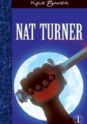 Okładka książki Nat Turner Kyle Baker