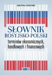 Okładka książki Słownik rosyjsko-polski terminów ekonomicznych, handlowych i finansowych Sergiusz Chwatow, Stanisław Szadyko