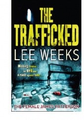 Okładka książki The Trafficked Lee Weeks