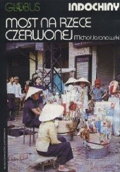 Okładka książki Most na Rzece Czerwonej Michał Jaranowski
