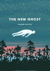 Okładka książki The New Ghost Robert Hunter