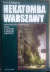 Hekatomba Warszawy. Odpowiedzialność Rosjan za współudział w zniszczeniu stolicy Polski