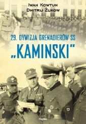 Okładka książki 29 Dywizja Grenadierów SS "Kaminski” Iwan Kowtun, Dmitrij Żukow
