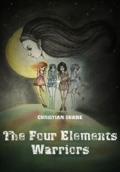 Okładka książki The Four Elements Warriors Christian Shane