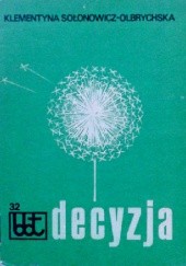 Okładka książki Decyzja Klementyna Sołonowicz-Olbrychska