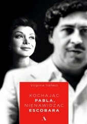 Okładka książki Kochając Pabla, nienawidząc Escobara