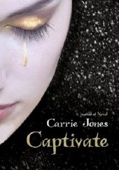 Okładka książki Captivate Carrie Jones