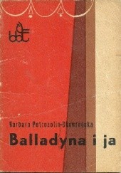 Okładka książki Balladyna i ja Barbara Petrozolin-Skowrońska