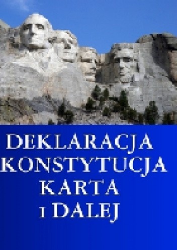 Okładka książki Deklaracja, Konstytucja, Karta i dalej Teresa Pełka