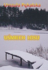 Okładka książki Uśmiech losu Urszula Pękalska