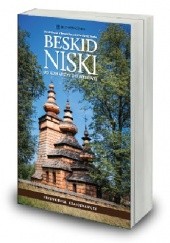 Okładka książki Beskid Niski Od Komańczy do Wysowej Witold Grzesik, Tomasz Traczyk, Bartłomiej Wadas