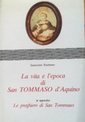 Okładka książki La vita e l`epoca di San Tommaso d`Aquino Innocenzo Taurisano