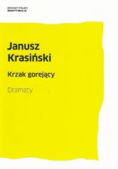 Okładka książki Krzak gorejący. Dramaty Janusz Krasiński