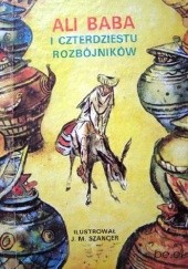 Okładka książki Ali Baba i czterdziestu rozbójników Błażej Kusztelski, Jan Marcin Szancer (ilustrator)